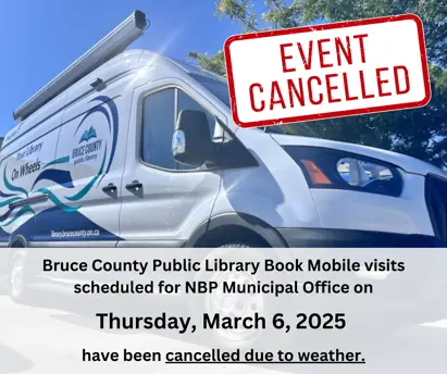 Bruce County Public Library Book Mobile Visits Scheduled For Thursday, March 6, 2025 Have Been Cancelled Due To Weather.