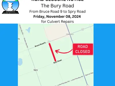 Notice of road closure on November 8, 2024. The Bury Road will be closed from Spry Road to Bruce County Road 9.