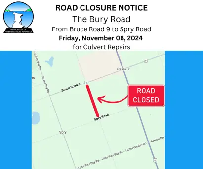 Notice of road closure on November 8, 2024. The Bury Road will be closed from Spry Road to Bruce County Road 9.